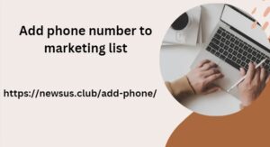 Add phone number to marketing list