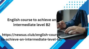 English course to achieve an intermediate level B2