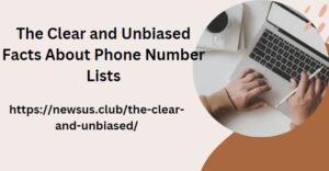 The Clear and Unbiased Facts About Phone Number Lists