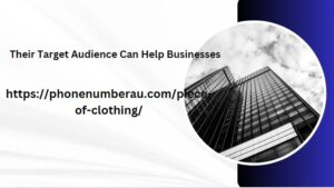 Their Target Audience Can Help Businesses