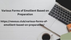 Various Forms of Emollient Based on Preparation