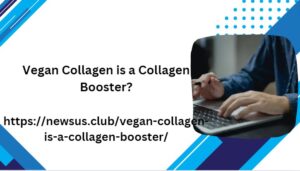 Vegan Collagen is a Collagen Booster?