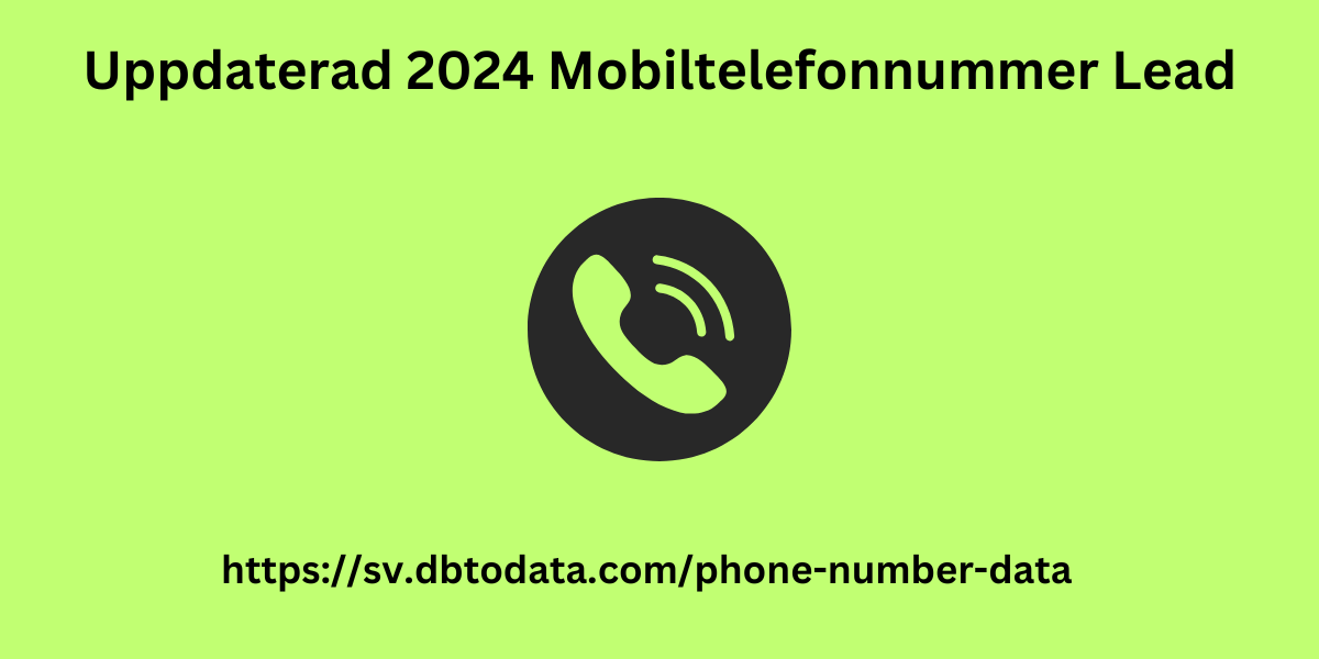 Uppdaterad 2024 Mobiltelefonnummer Lead