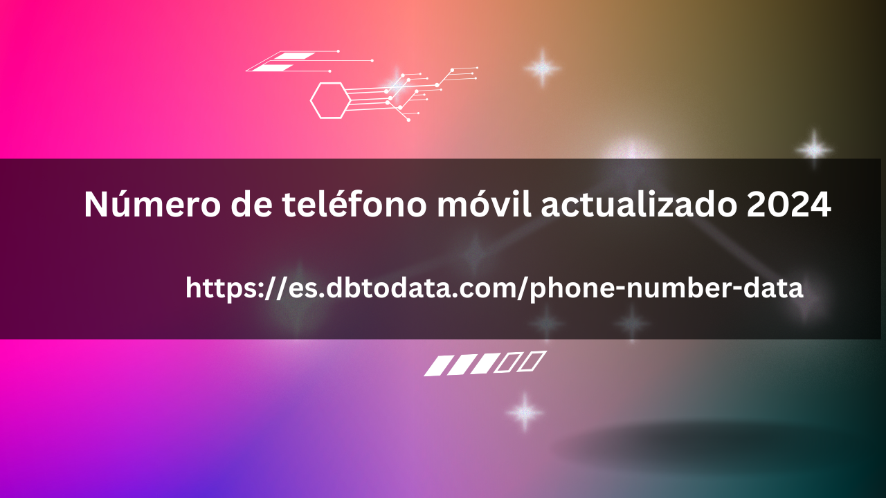 Número de teléfono móvil actualizado 2024