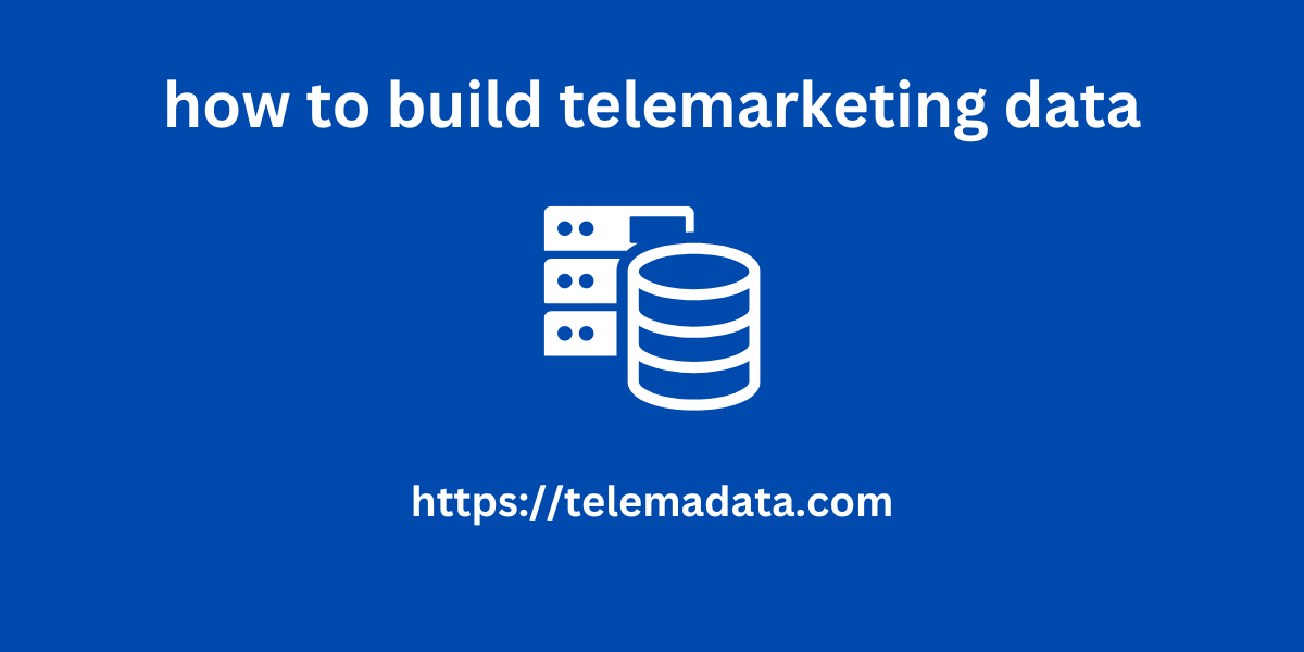 how to build telemarketing data